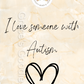 I love someone with Autism poster